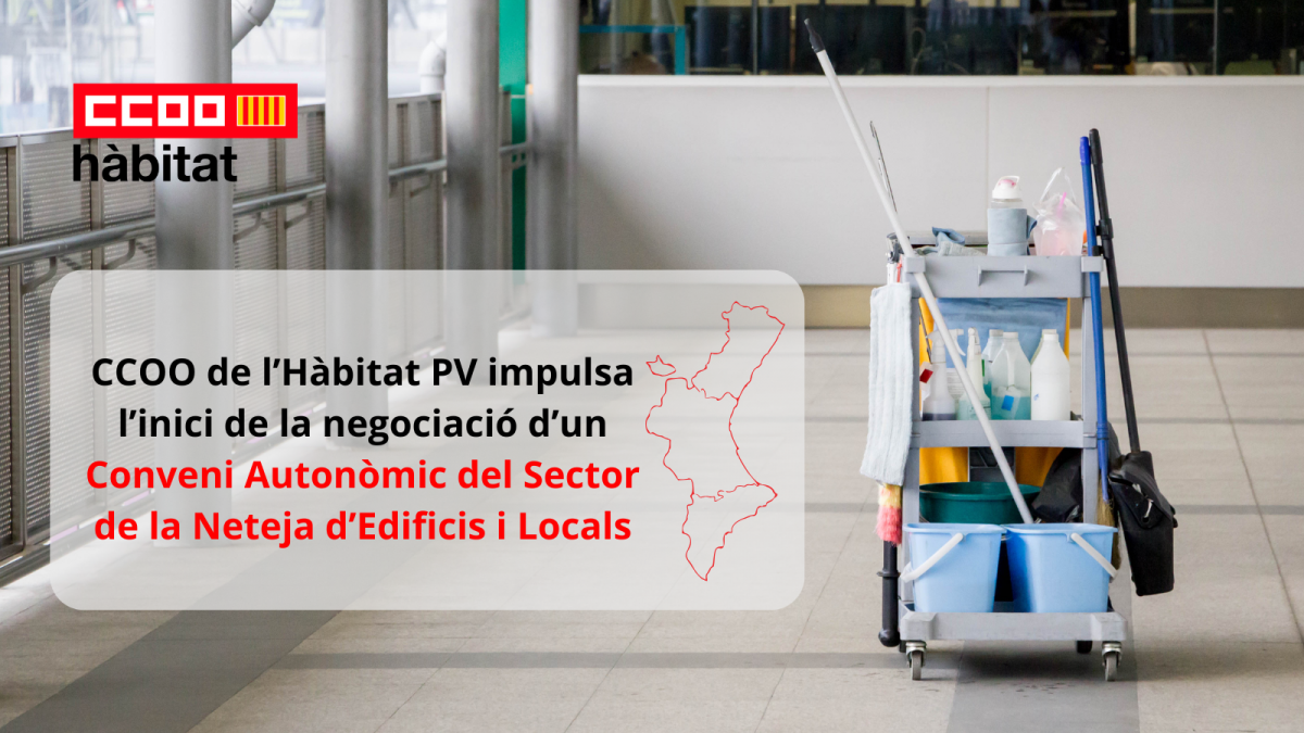 CCOO de l’Hàbitat PV impulsa l’inici de la negociació d’un conveni autonòmic del sector de la neteja d’edificis i locals.