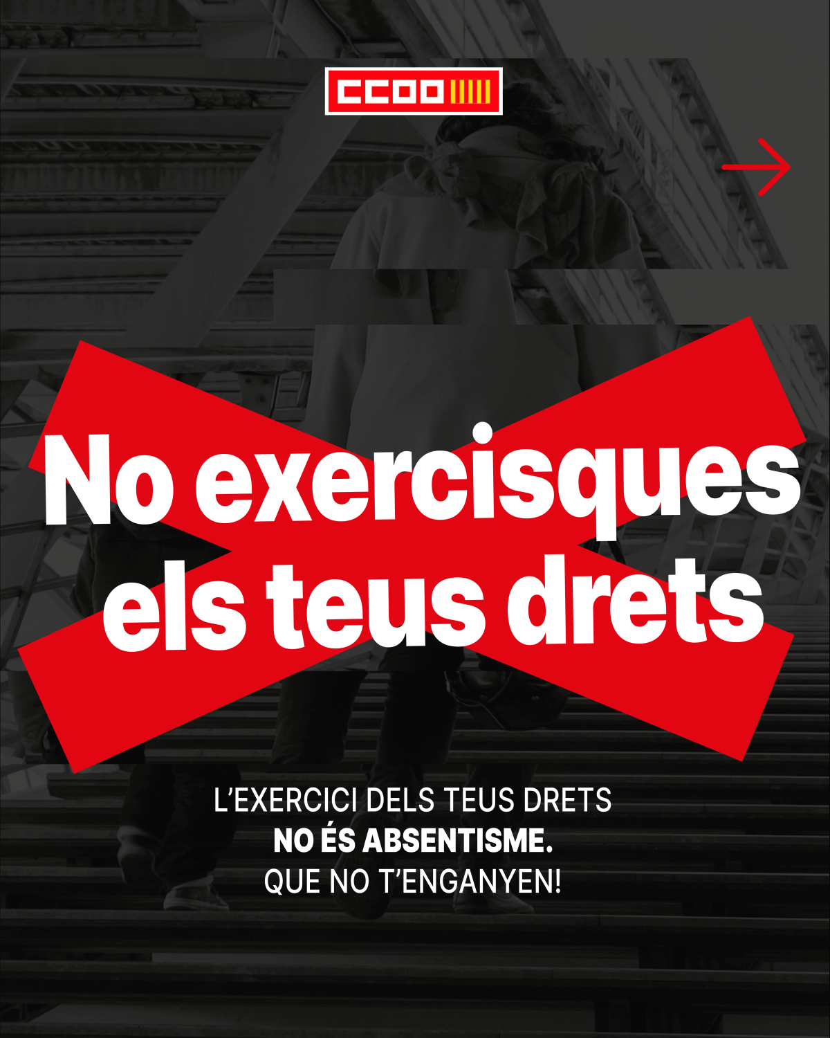 'No exercisques els teus drets', campanya sobre l'absentisme laboral de CCOO.